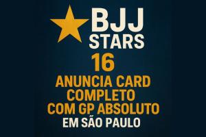 BJJ Stars 16 anuncia card completo com GP absoluto em São Paulo